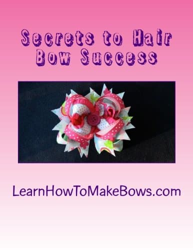 Secrets to Hair Bow Success