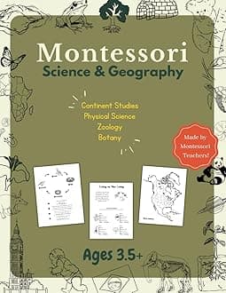 Montessori Science and Geography Workbook: Continent Studies, Physical Science, Botany and Zoology