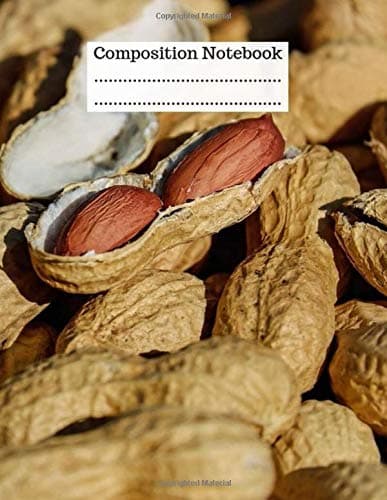 Composition Notebook: Peanuts Groundnuts Plant College Ruled Paper Notebook Journal to write in. Beautiful Nuts Farmers Blank Lined Paper 120 pages of ... for school notes or creative writing notes