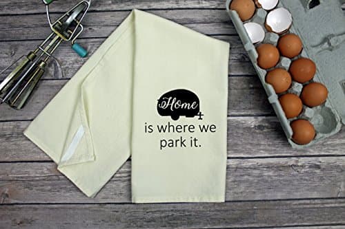 Home Is Where We Park It Kitchen Dish Towel