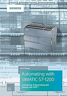JOSSEY-BASS Automating with SIMATIC S7–1200: Configuring, Programming and Testing with STEP 7 Basic